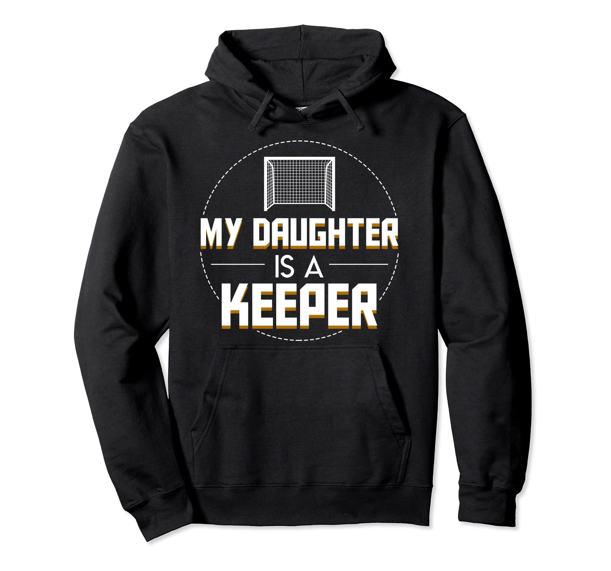 My Daughter Is Keeper Soccer Goalie Parent Hoodie - Graphic Print Men Women