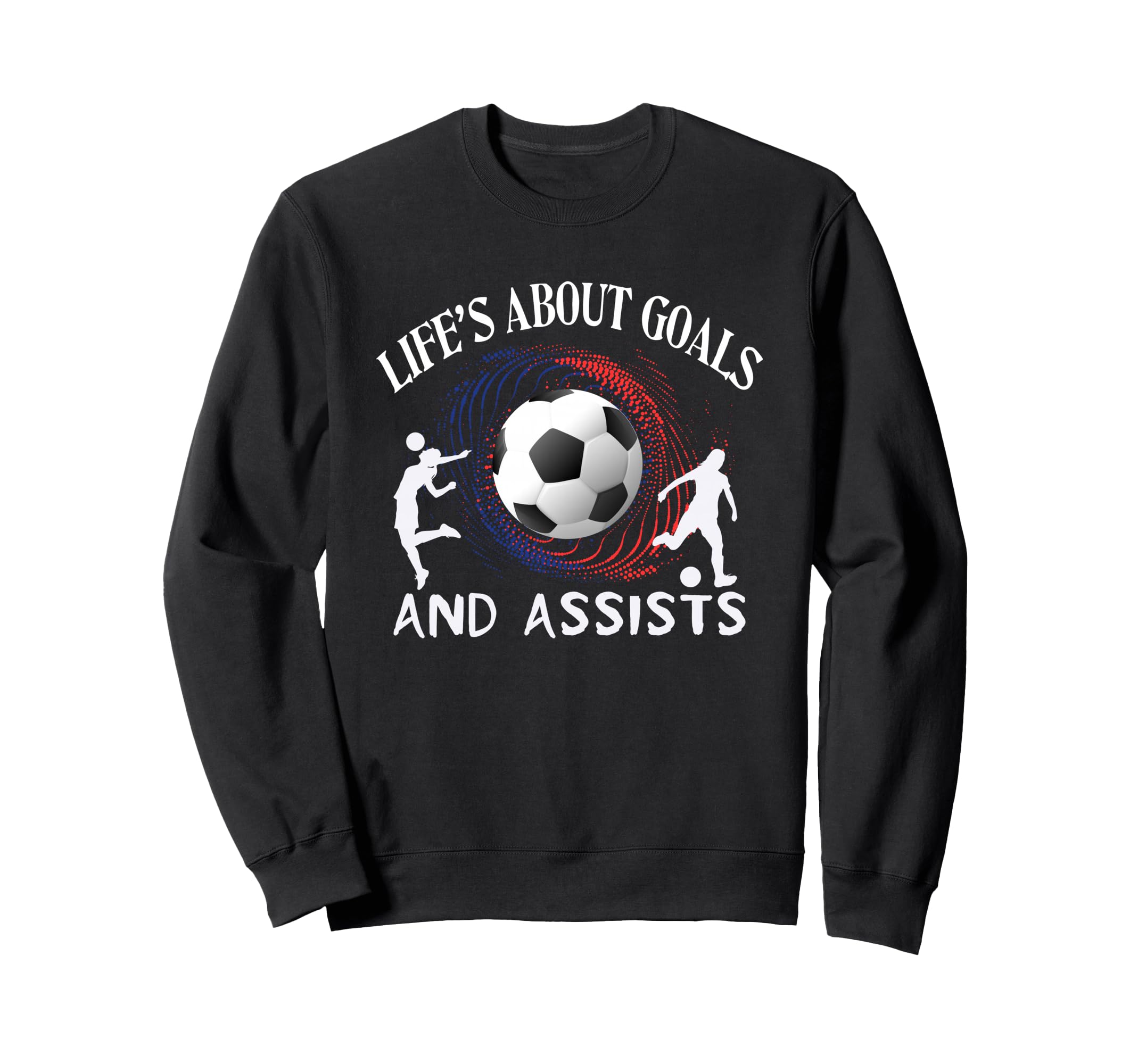 Lifes About Goals And Assists Sweatshirt - Fun Novelty Design for Adults