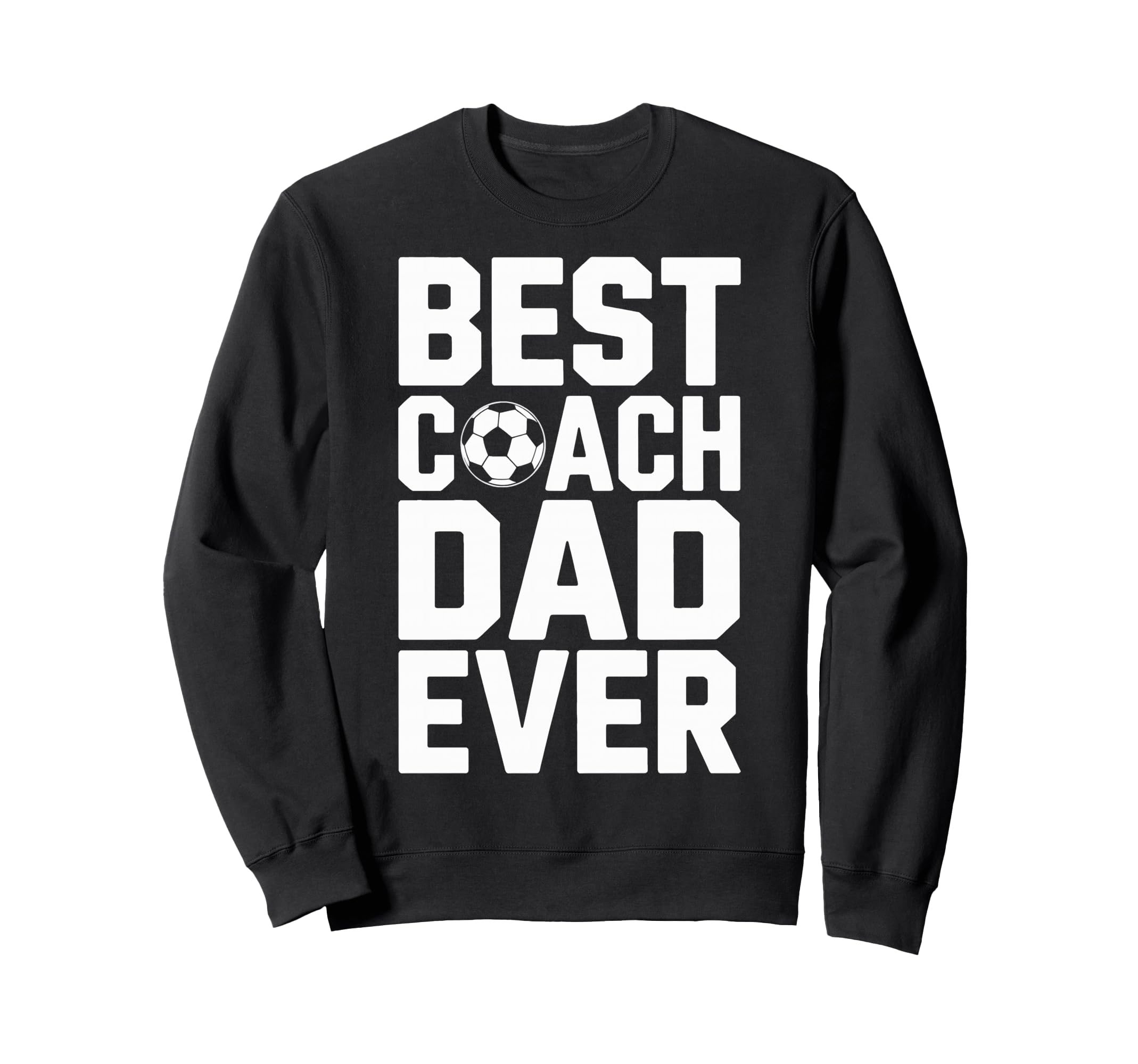 Field Leader Best Coach Dad Ever Sweatshirt - Fun Novelty Design Men Women