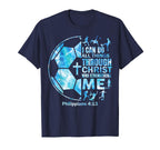 Soccer Christian I Can Do All Things T-Shirt - Graphic Print Unisex