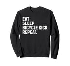 Eat Sleep Bicycle Kick Repeat Sweatshirt - Custom Art Print for Adults