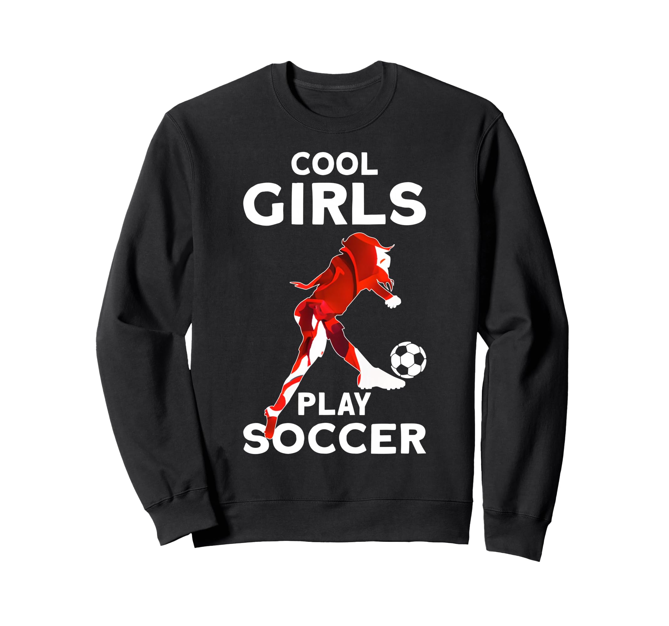 Play Soccer Sweatshirt - Fun Novelty Design Unisex