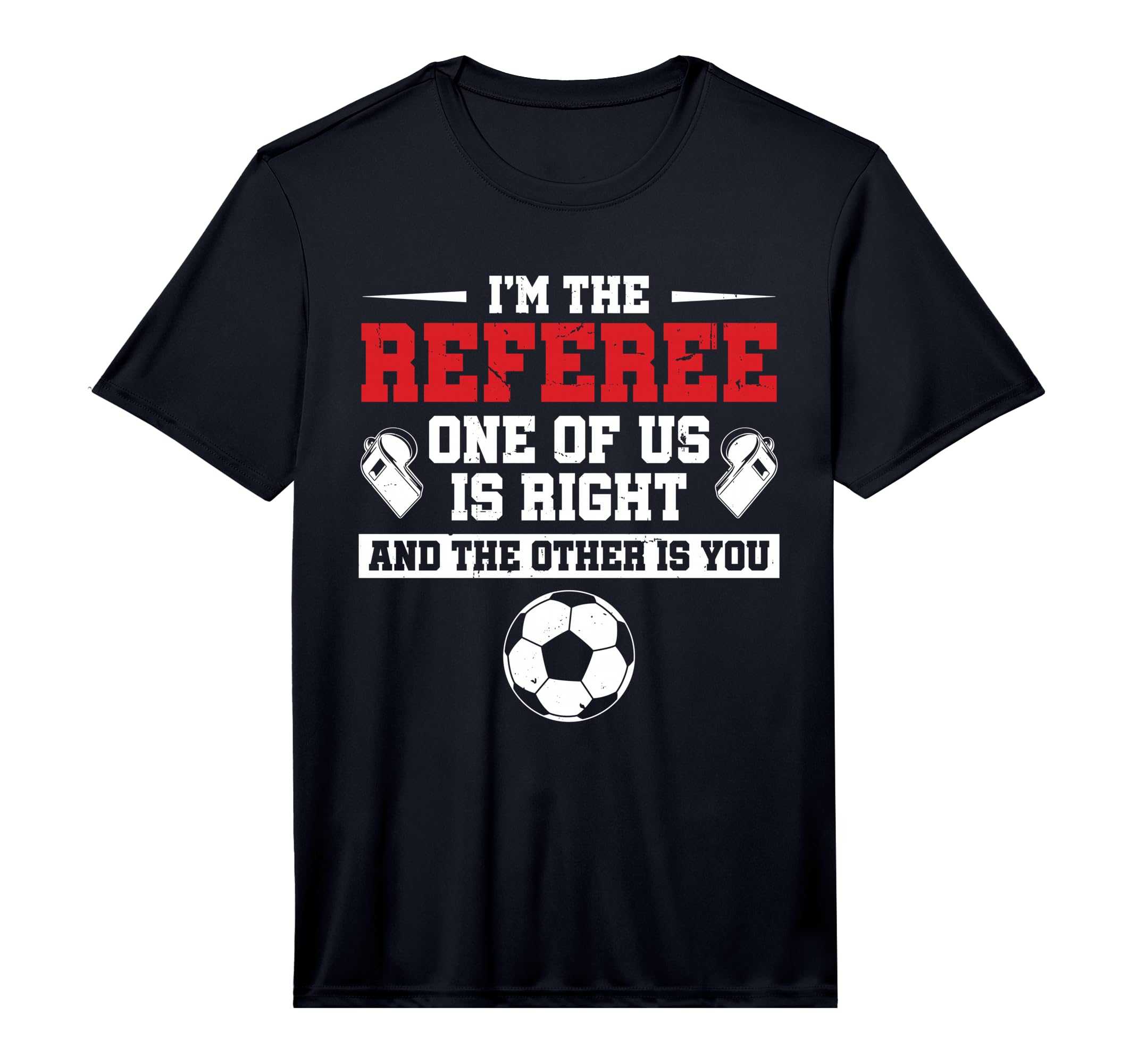 Mens Im Referee One Us Is Right T-Shirt - Graphic Print for Adults