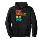 Best Soccer Mom Ever Funny Soccer Mom Hoodie - Minimalist Print Men Women