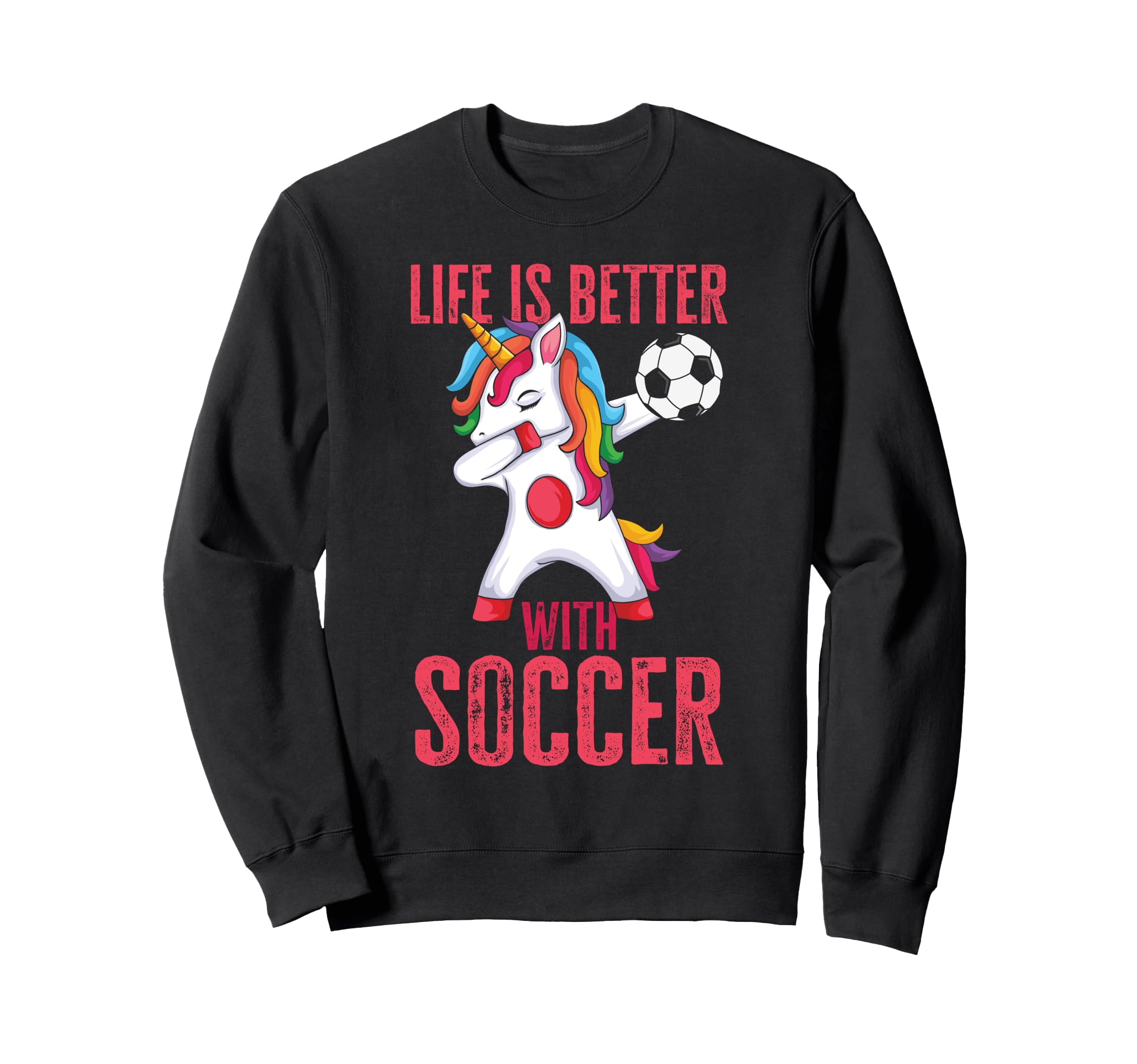 Funny Better Soccer Sweatshirt - Custom Art Print for Adults