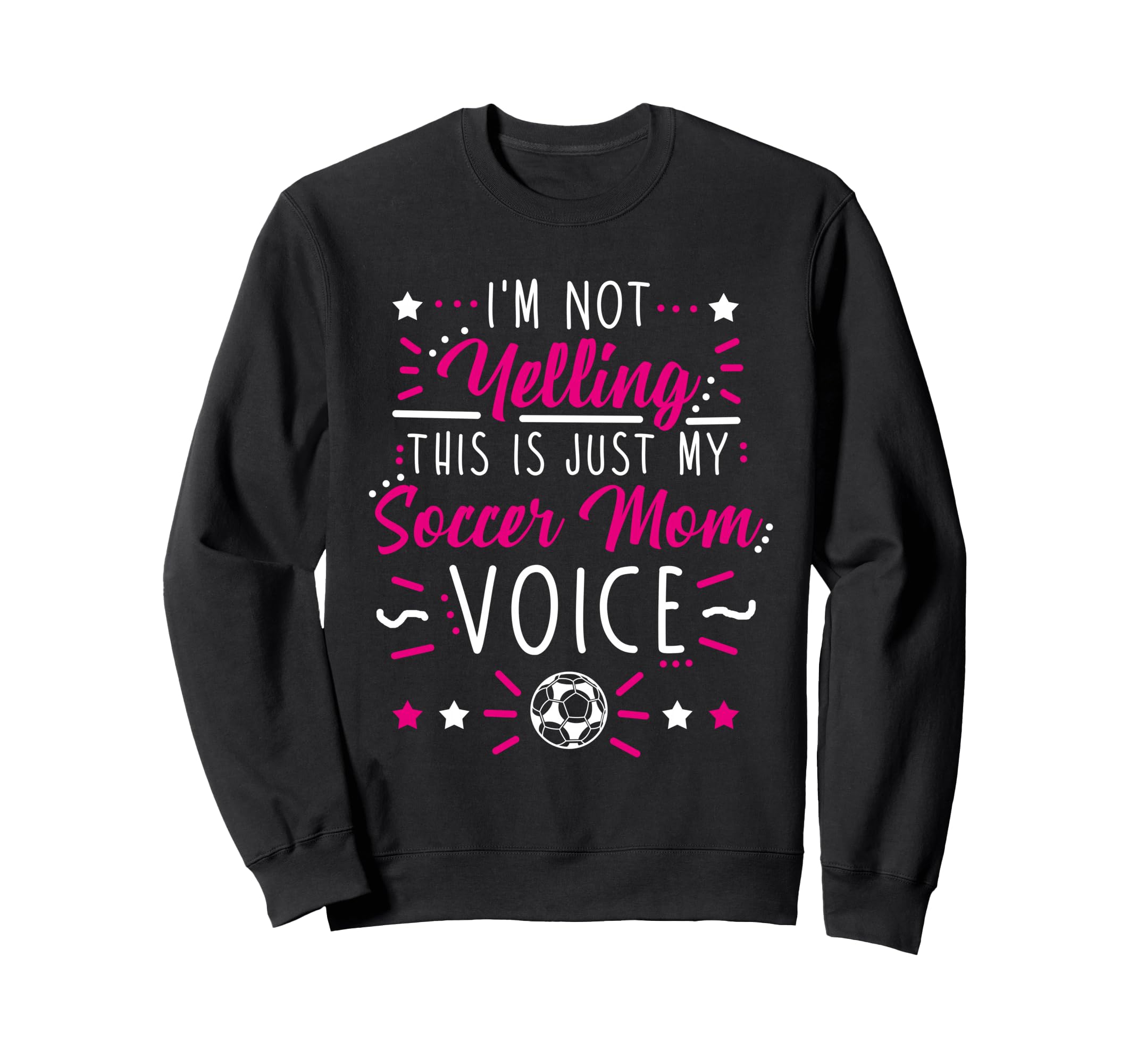Im Not Yelling This Is Just My Soccer Sweatshirt - Minimalist Print Unisex