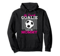 My Favorite Goalie Calls Me Mommy Hoodie - Novelty Apparel Men Women