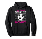 My Favorite Goalie Calls Me Mommy Hoodie - Novelty Apparel Men Women