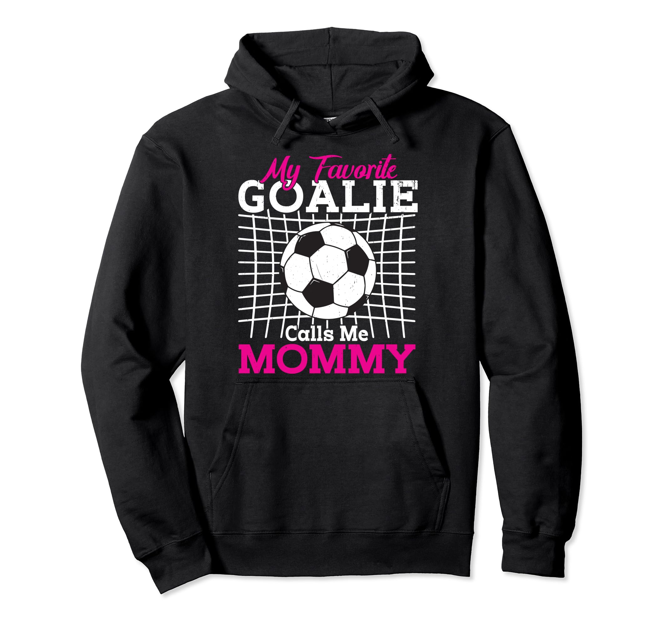 My Favorite Goalie Calls Me Mommy Hoodie - Novelty Apparel Men Women