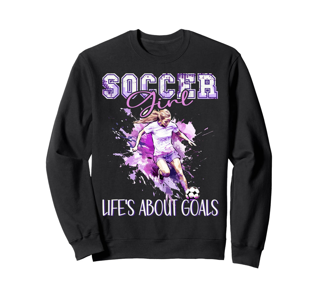 Soccer Lifes About Goals Kicking Sweatshirt - Unique Graphic Unisex