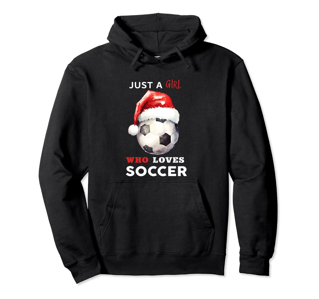 Just Who Loves Soccer Hoodie - Fun Novelty Design Men Women