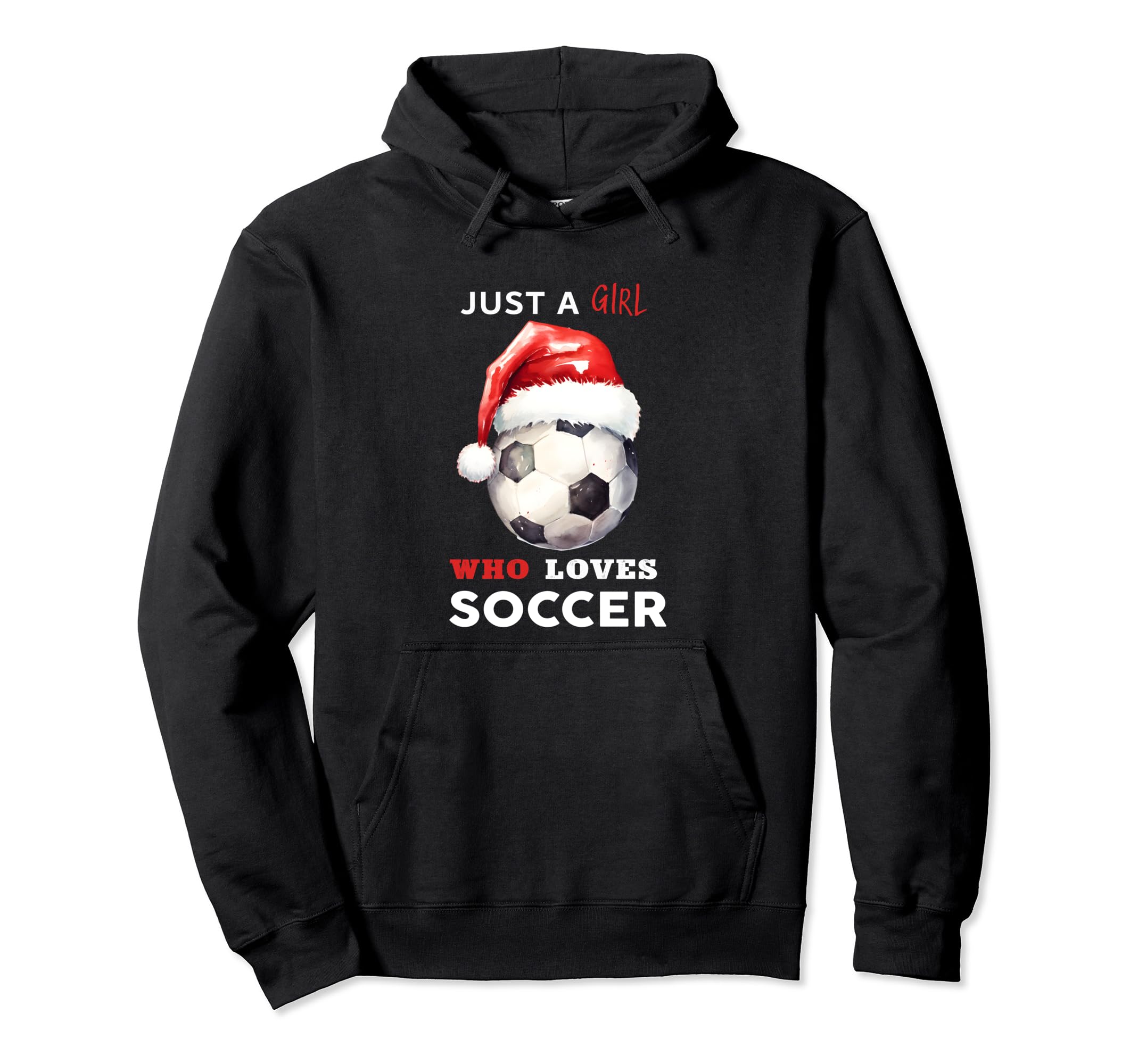 Just Who Loves Soccer Hoodie - Fun Novelty Design Men Women