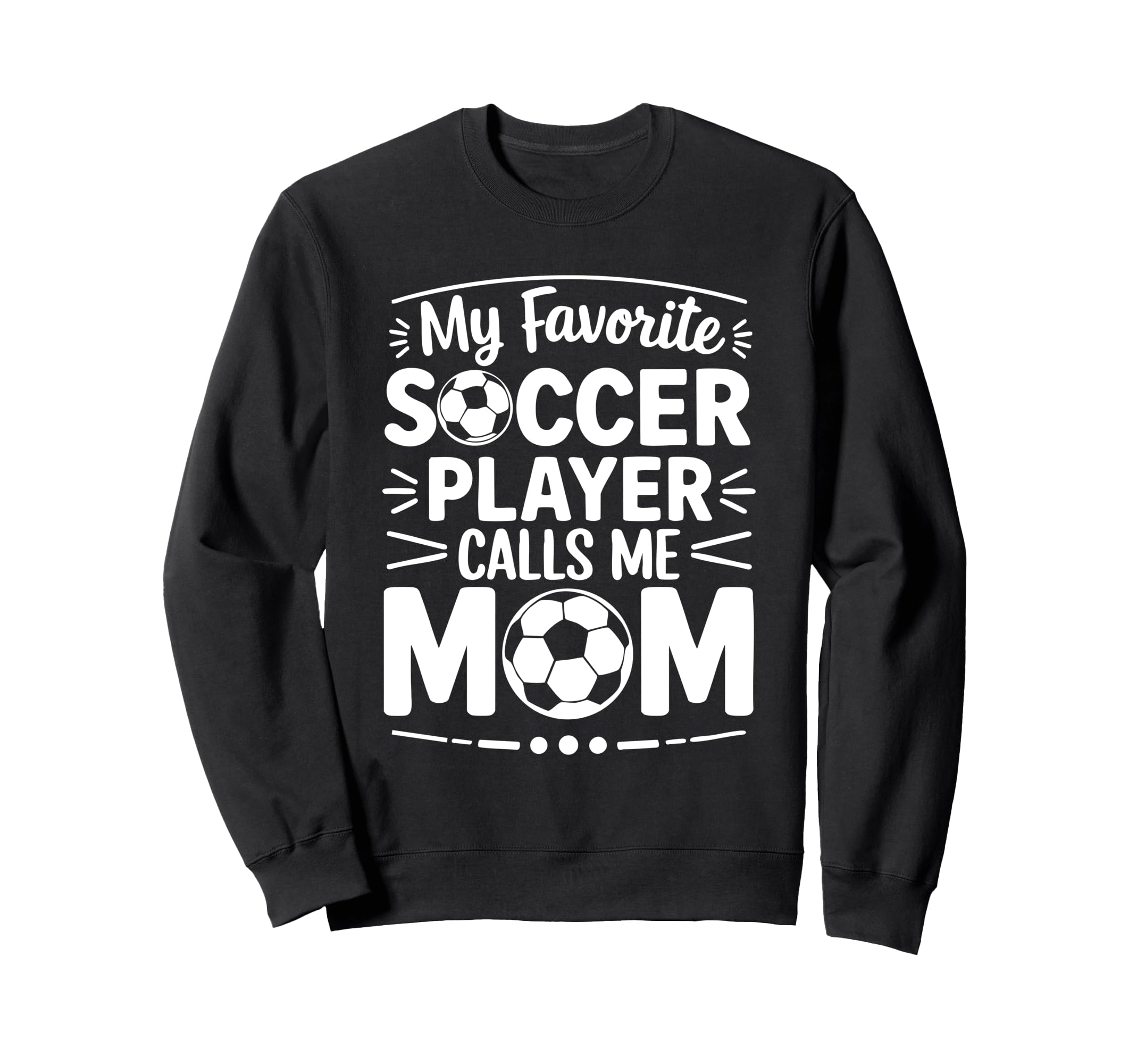 My Favorite Soccer Player Calls Me Sweatshirt - Minimalist Print Unisex
