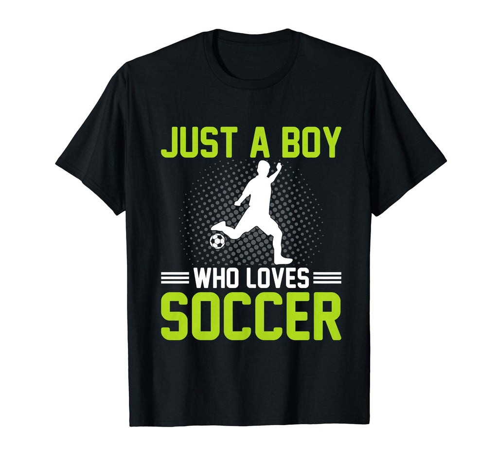 Soccer Just Who Loves Soccer T-Shirt - Aesthetic Graphic Unisex