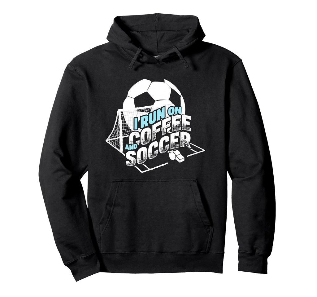 I Run Coffee And Soccer Soccer Parent Hoodie - Aesthetic Graphic Unisex