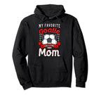 My Favorite Goalie Calls Me Mom Hoodie - Fun Novelty Design for Adults