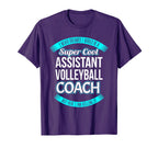 Funny Assistant Volleyball Coach Gift T-Shirt - Unique Graphic Unisex