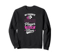 My Favorite Soccer Player Calls Sweatshirt - Aesthetic Graphic for Adults