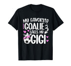 My Favorite Soccer Goalie Gigi Soccer T-Shirt - Custom Art Print Unisex