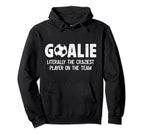 Soccer Goalie Craziest Player Soccer Hoodie - Novelty Apparel for Adults