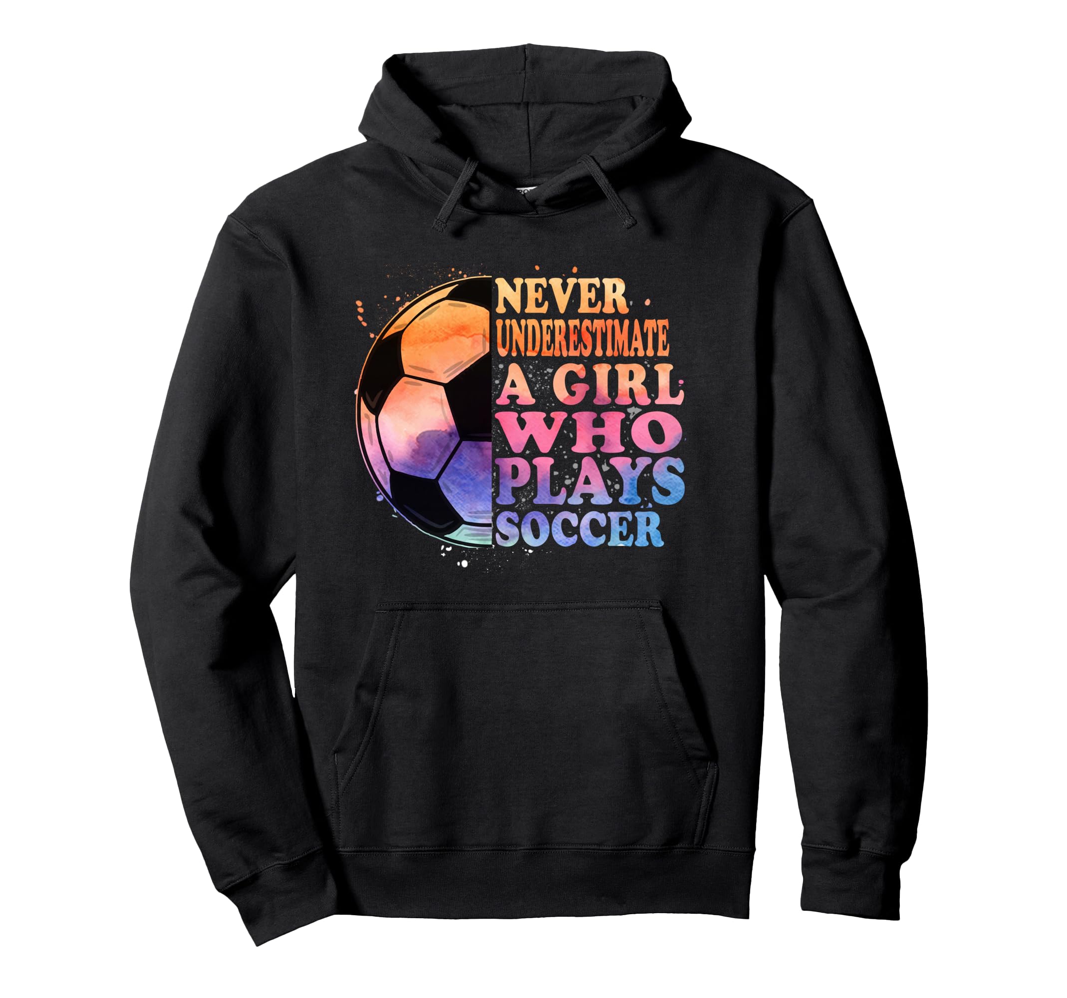 Never Underestimate Who Plays Soccer Hoodie - Trendy Graphic for Adults