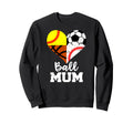 Ball Mum Funny Soccer Baseball Sweatshirt - Novelty Apparel Men Women
