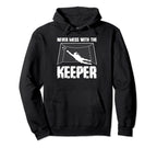 Never Mess Keeper Goalie Hoodie - Streetwear Style Men Women
