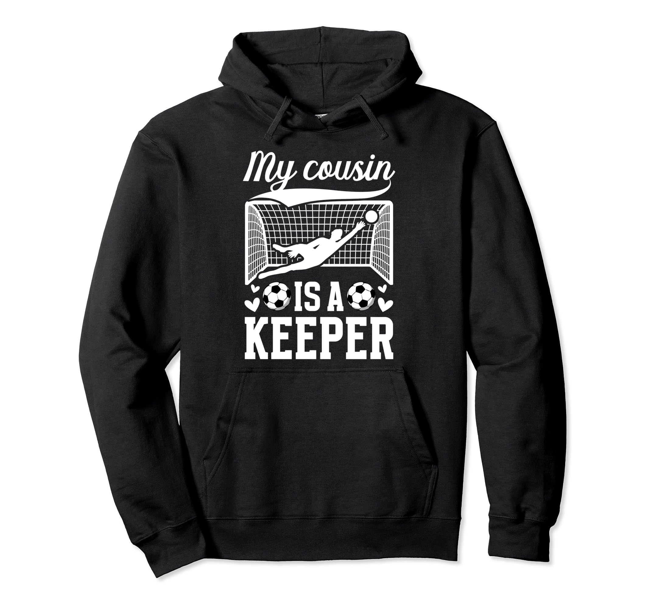 My Cousin Is Soccer Keeper Cousin Soccer Hoodie - Aesthetic Graphic Unisex