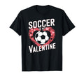Soccer Is My Valentine Funny Love T-Shirt - Custom Art Print Men Women