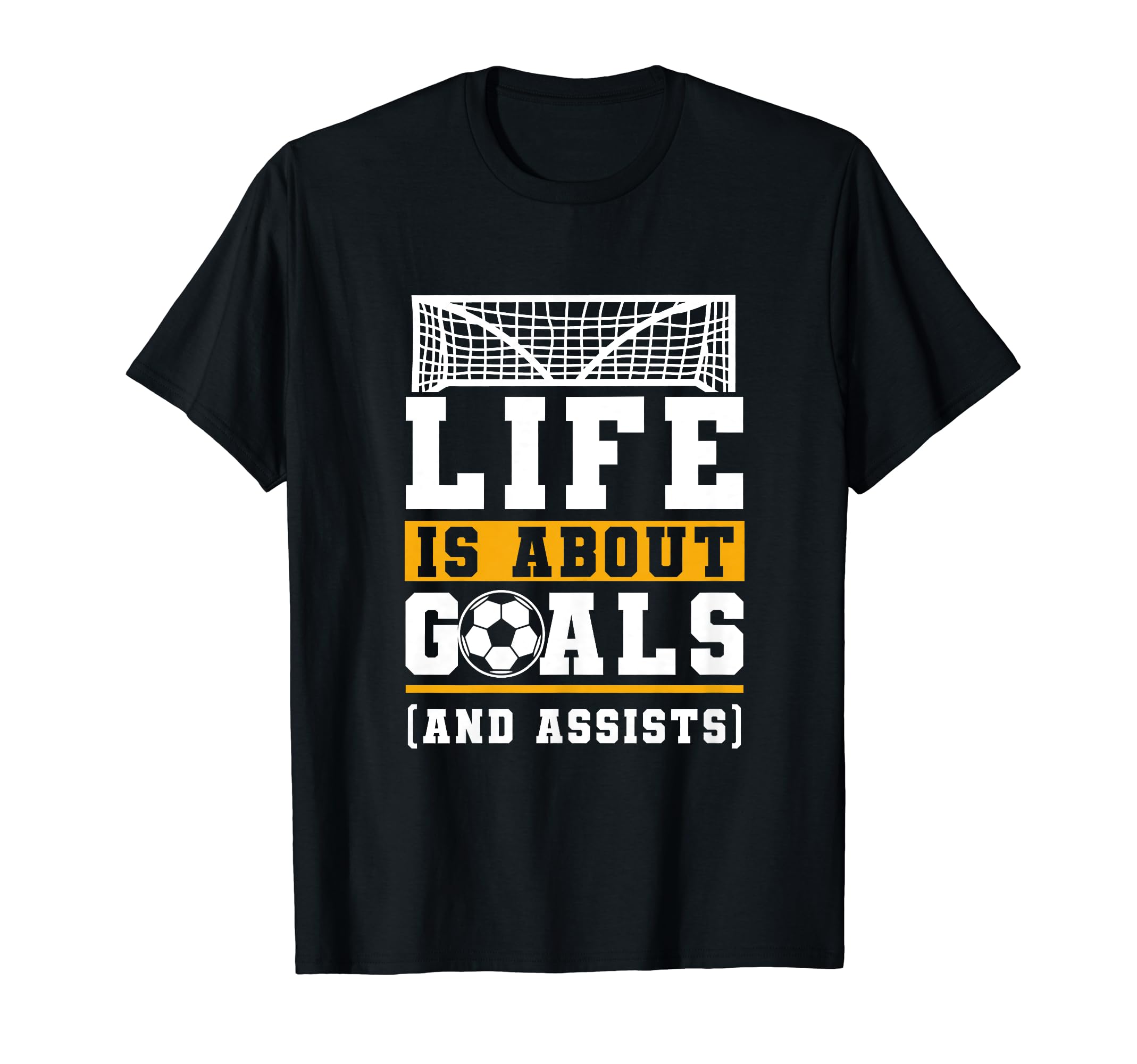 Life Is About Goals And Assists Indoor T-Shirt - Unique Graphic Men Women