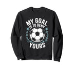 Coach Soccer Player Quotes Goal Keeper Sweatshirt - Novelty Apparel Unisex