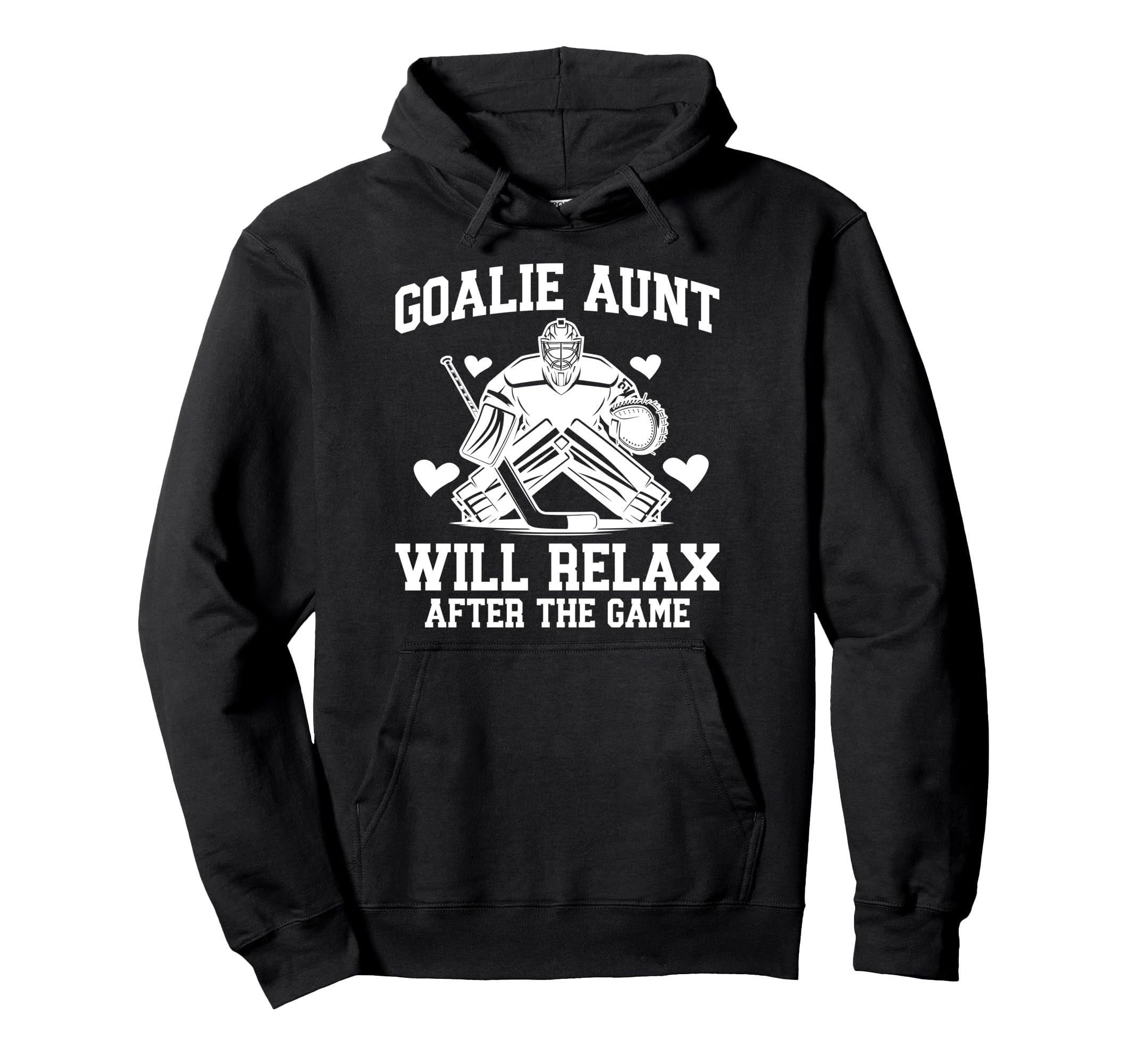 Funny Hockey Goalie Aunt Ice Hockey Hoodie - Casual Everyday Wear Unisex
