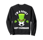 Soccer Left Forwards Im Lucky Sweatshirt - Casual Everyday Wear Men Women