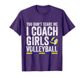 You Dont Scare Me I Coach Volleyball T-Shirt - Minimalist Print Men Women