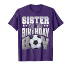 Sister Soccer Birthday Family Baller B T-Shirt - Streetwear Style Unisex