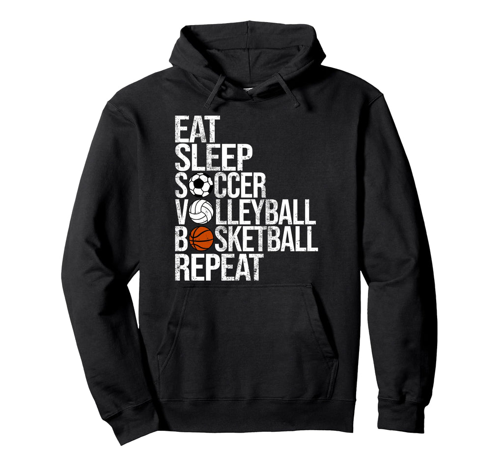 Eat Sleep Soccer Volleyball Basketball Hoodie - Novelty Apparel Unisex
