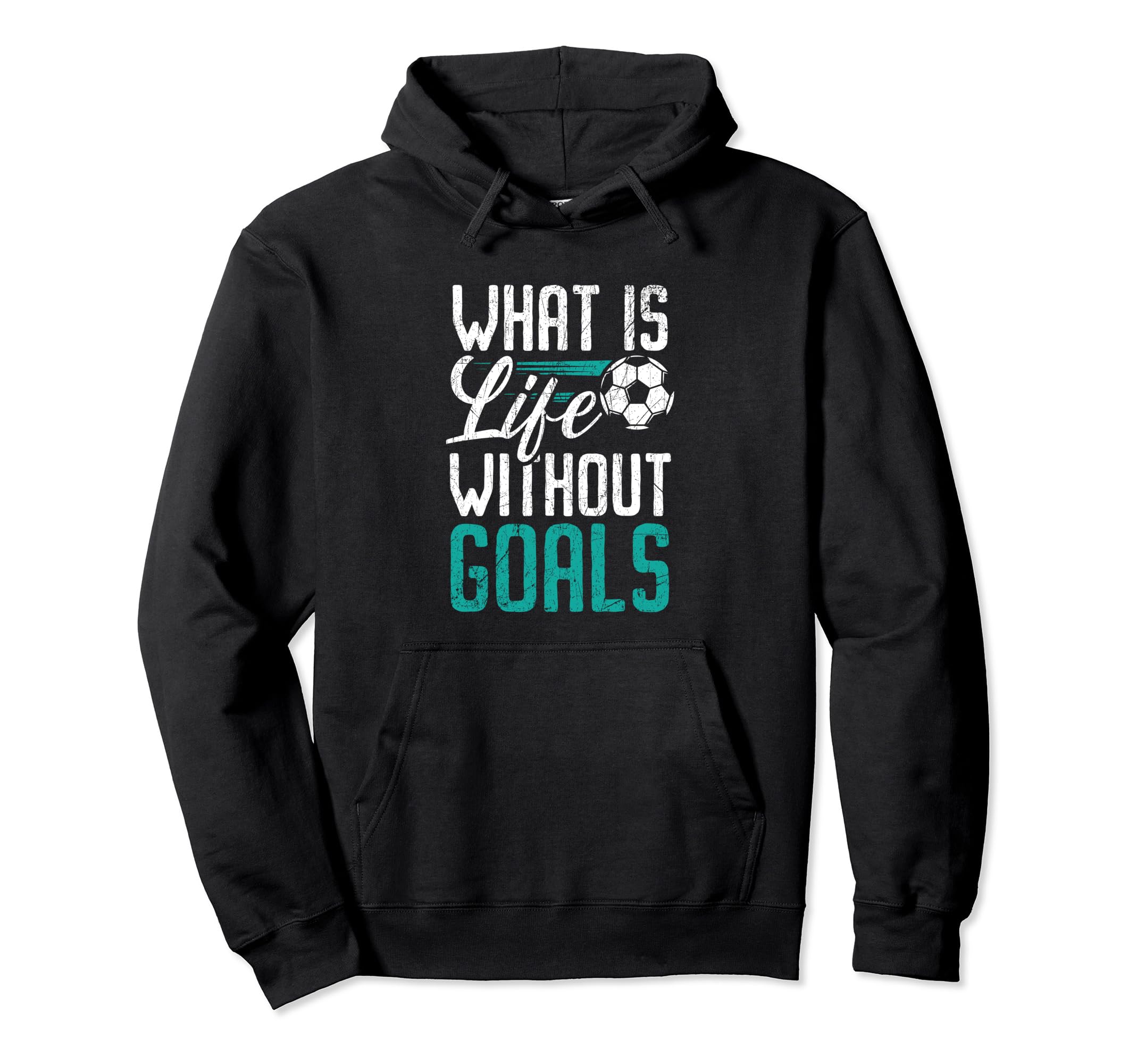 What Is Life Without Goals Soccer Hoodie - Minimalist Print Men Women