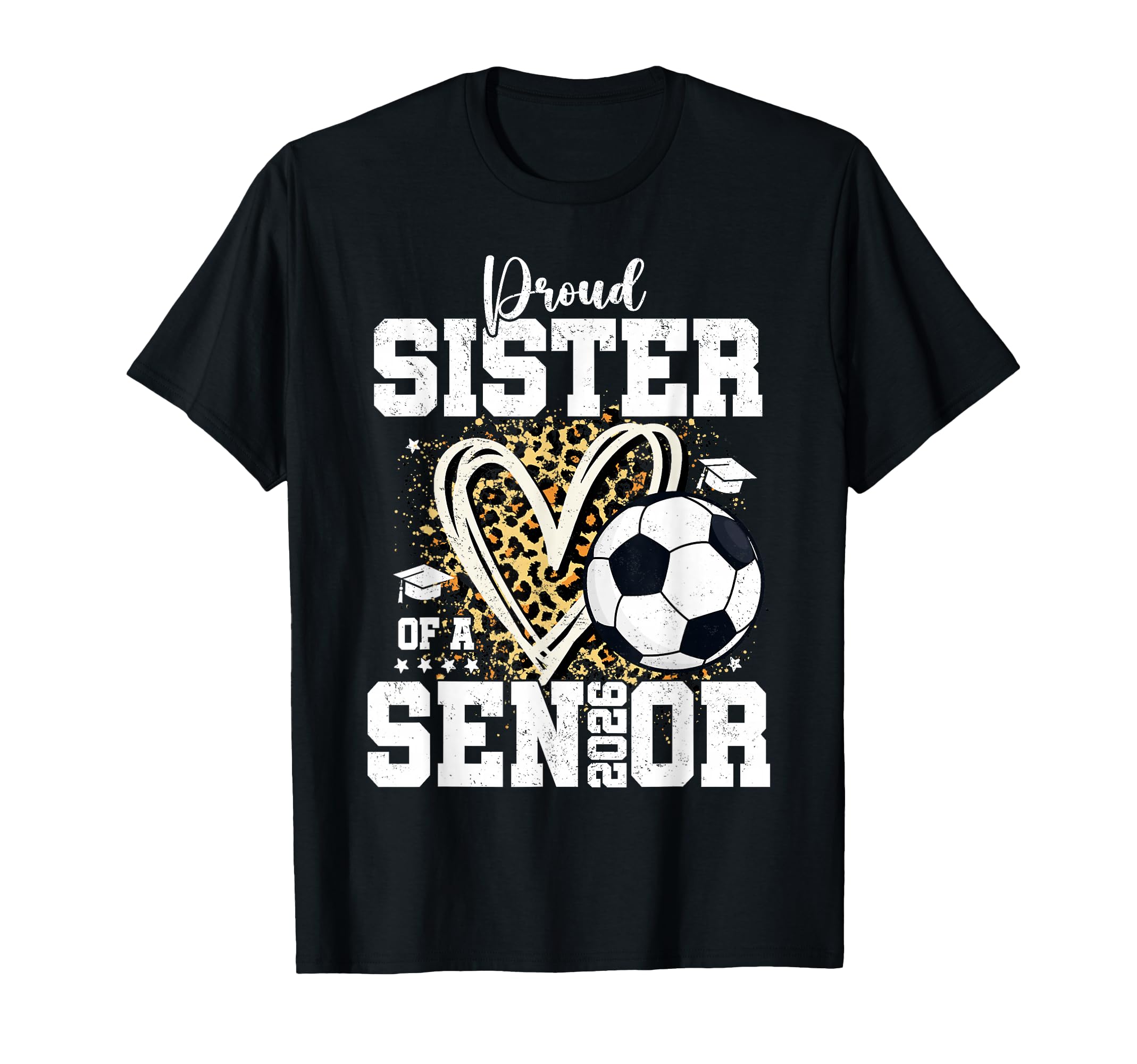 Proud Sister 2026 Senior Soccer T-Shirt - Fun Novelty Design Men Women