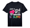 Just Who Loves Soccer And Slime Funny T-Shirt - Unique Graphic Men Women