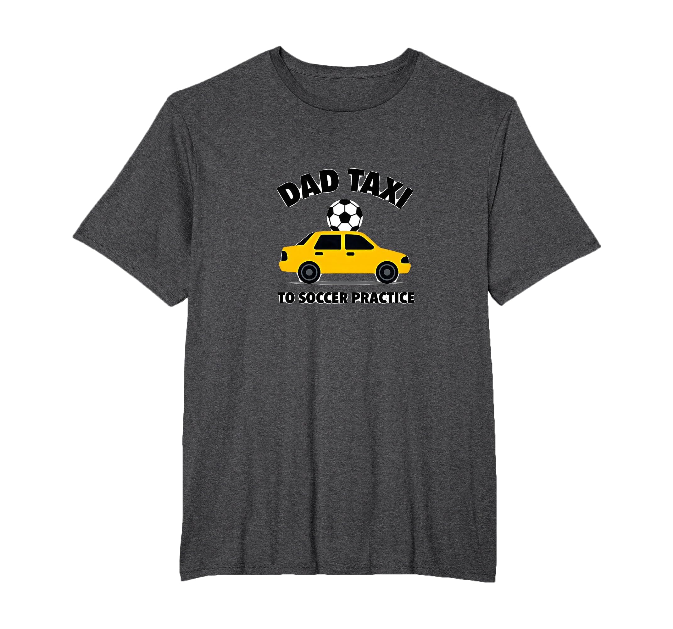Dad Taxi To Soccer Practice Funny T-Shirt - Minimalist Print for Adults