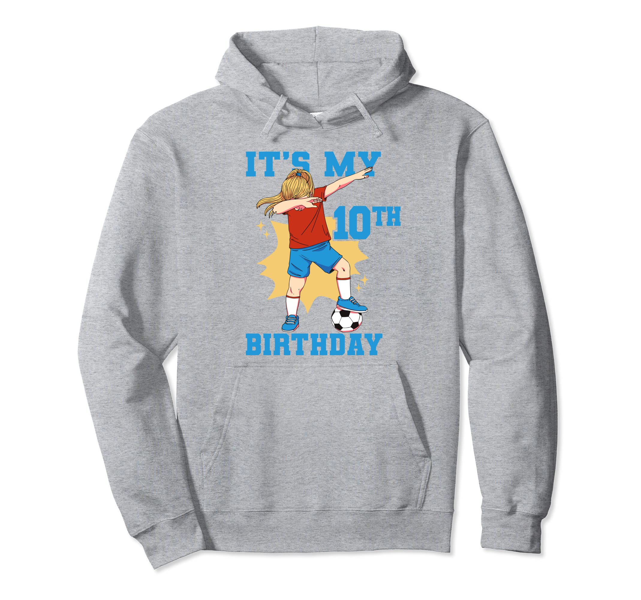 Its My 10Th Birthday Soccer Hoodie - Aesthetic Graphic for Adults