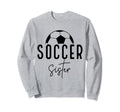 Soccer Sister Player Coach Fan Sweatshirt - Aesthetic Graphic Men Women