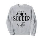 Soccer Sister Player Coach Fan Sweatshirt - Aesthetic Graphic Men Women