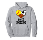 Ball Mom Funny Softball Soccer Basketball Hoodie - Graphic Print Men Women