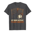 My Bank Account Plays Soccer Funny T-Shirt - Aesthetic Graphic Unisex
