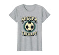 Soccer Is My Therapy Funny Soccer T-Shirt - Trendy Graphic Unisex