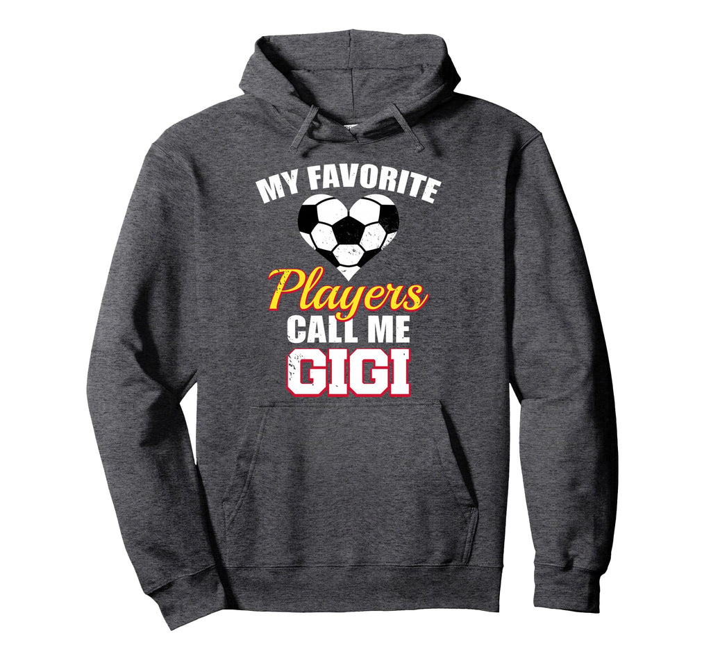 My Favorite Players Call Me Gigi Funny Hoodie - Novelty Apparel Men Women
