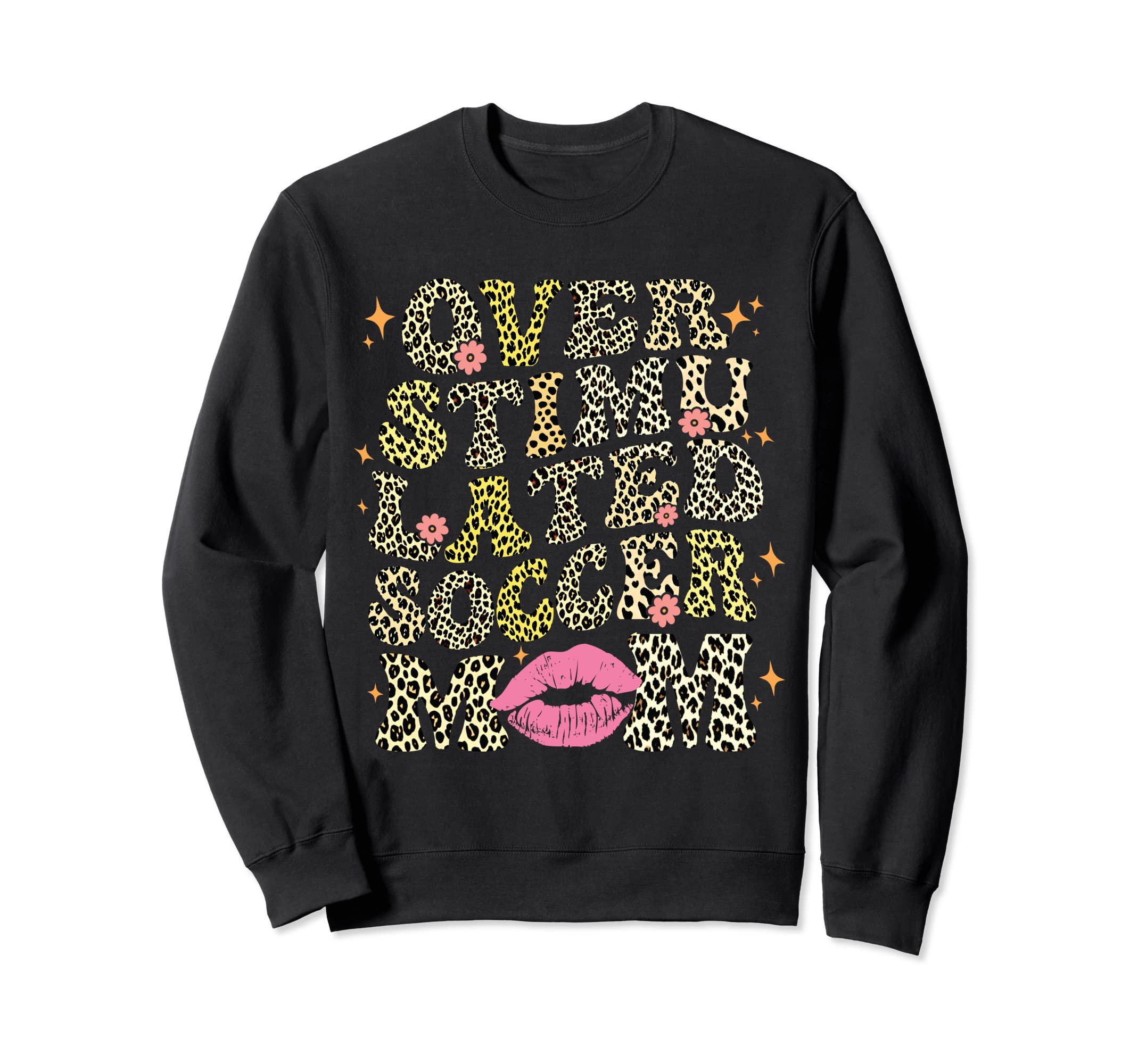 Overstimulated Soccer Mom Leopard Sweatshirt - Graphic Print for Adults