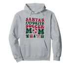Santas Favorite Soccer Mom Trendy Sports Hoodie - Fun Novelty Design Unisex