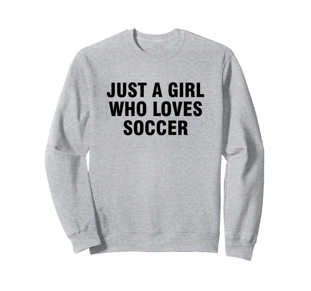 Just Who Loves Soccer Sweatshirt - Graphic Print for Adults
